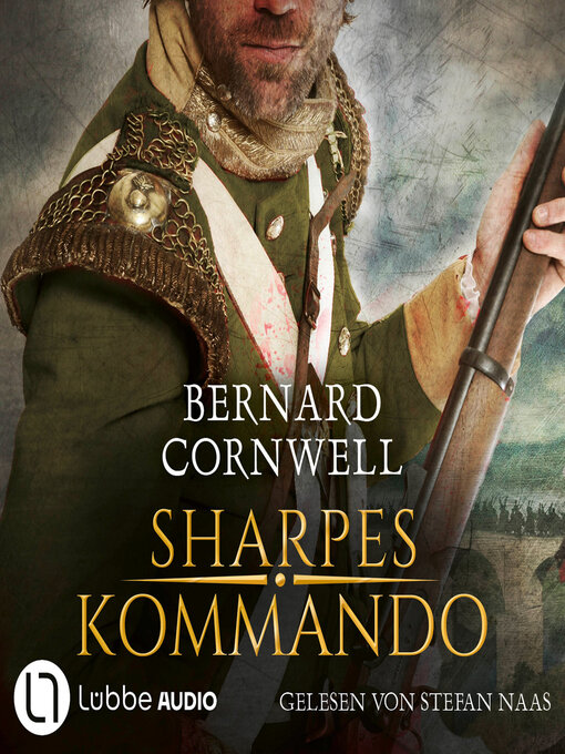 Title details for Sharpes Kommando--Sharpe-Reihe, Teil 23 (Ungekürzt) by Bernard Cornwell - Wait list